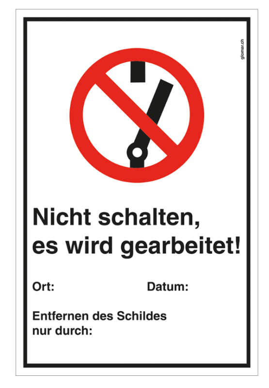 Warnschild "nicht schalten, es wird gearbeitet"